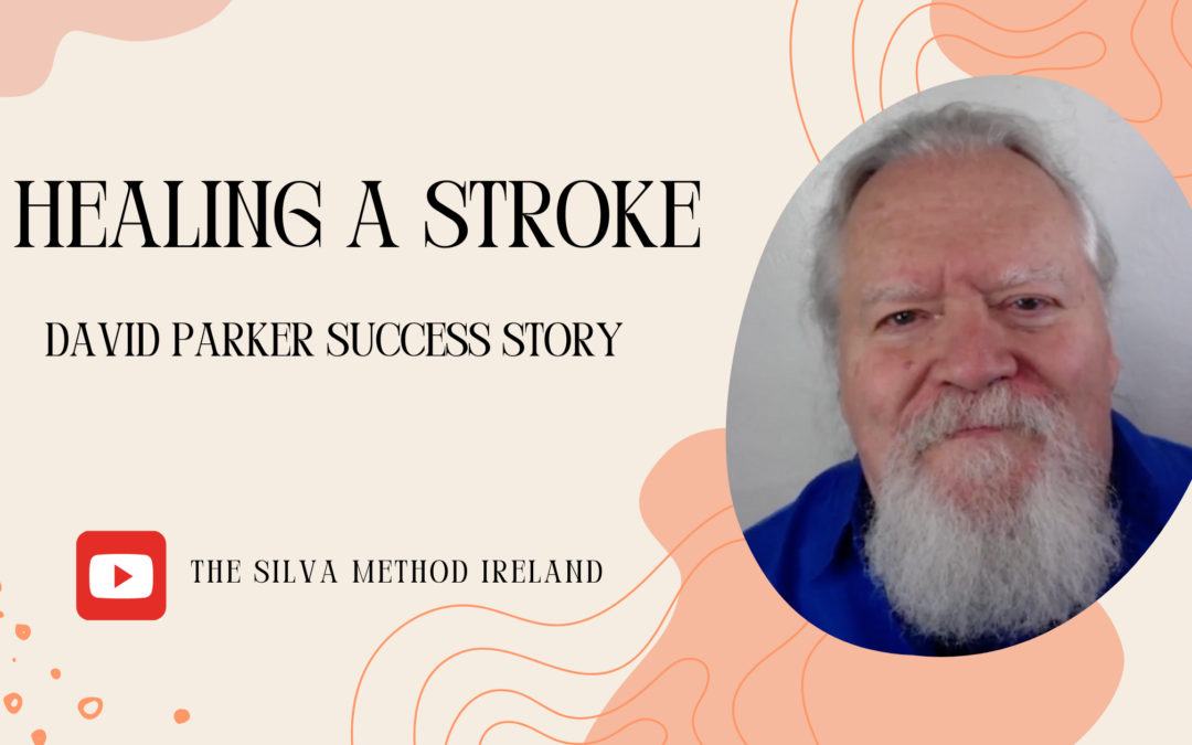 Healing a Stroke – David Parker success story